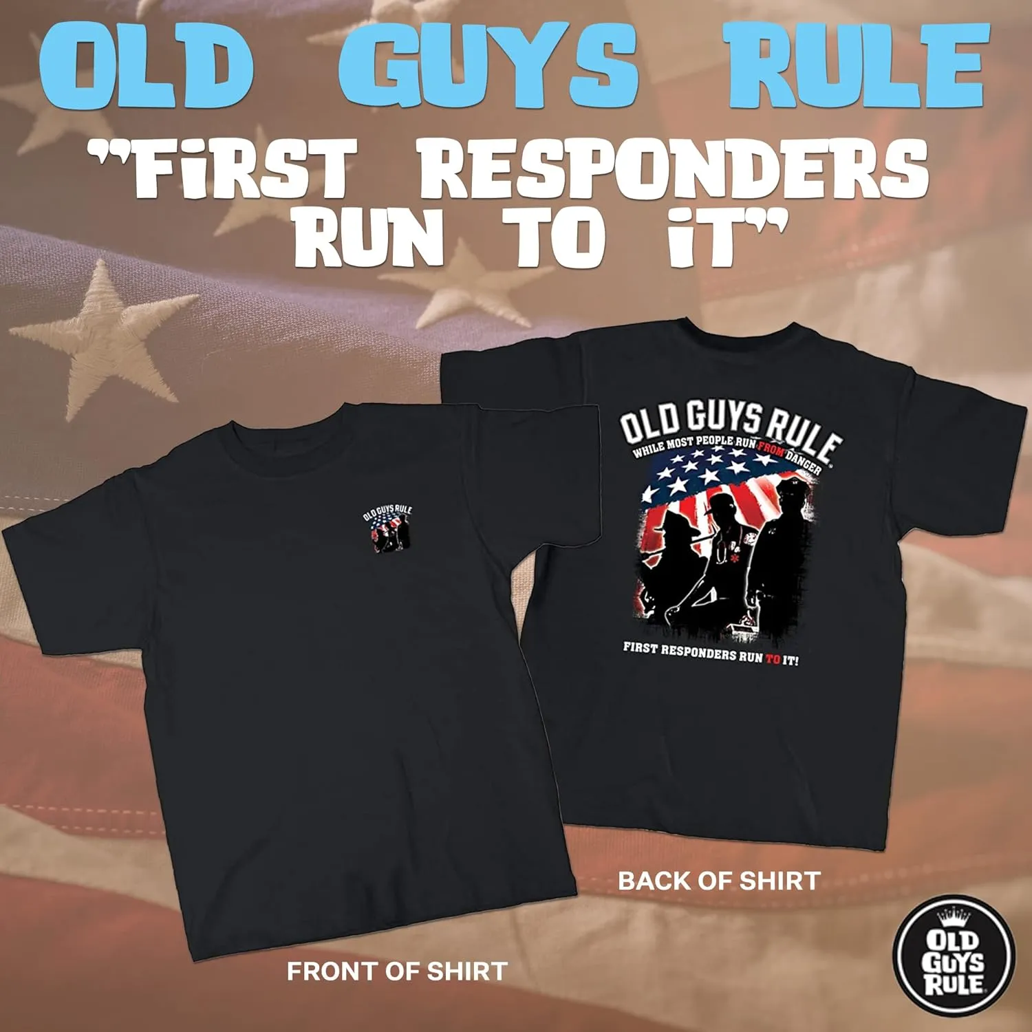 OLD GUYS RULE Men's Graphic T-Shirt, First Responder - Father's Day, Birthday Gift - Classic Novelty Tee for First Responders